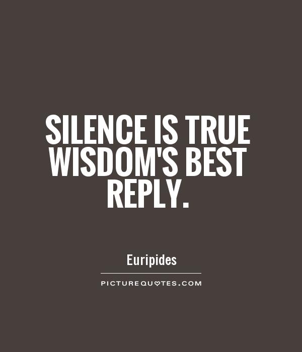 silence-is-true-wisdoms-best-reply-quote-1